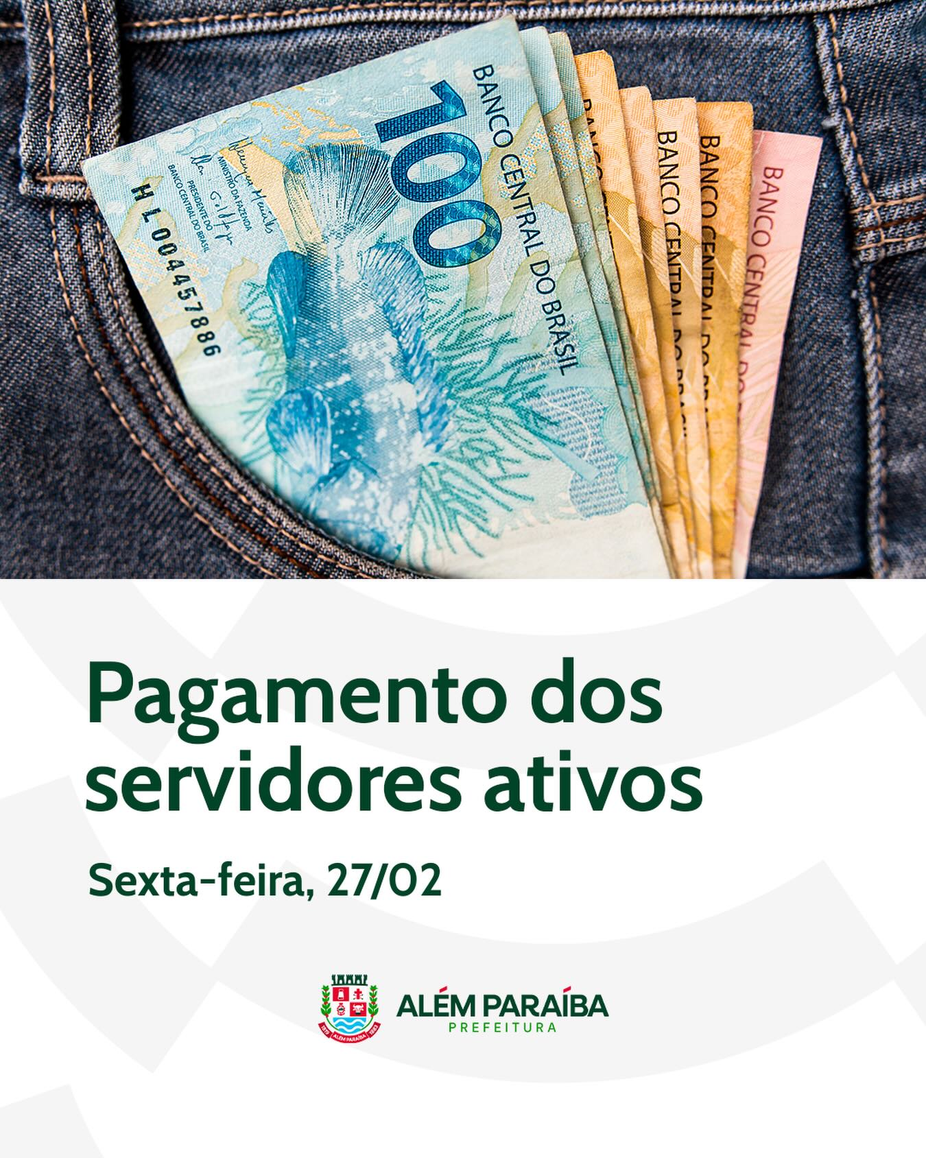 A Prefeitura de Além Paraíba informa que o pagamento dos servidores ativos será realizado nesta sexta-feira, 27/02.