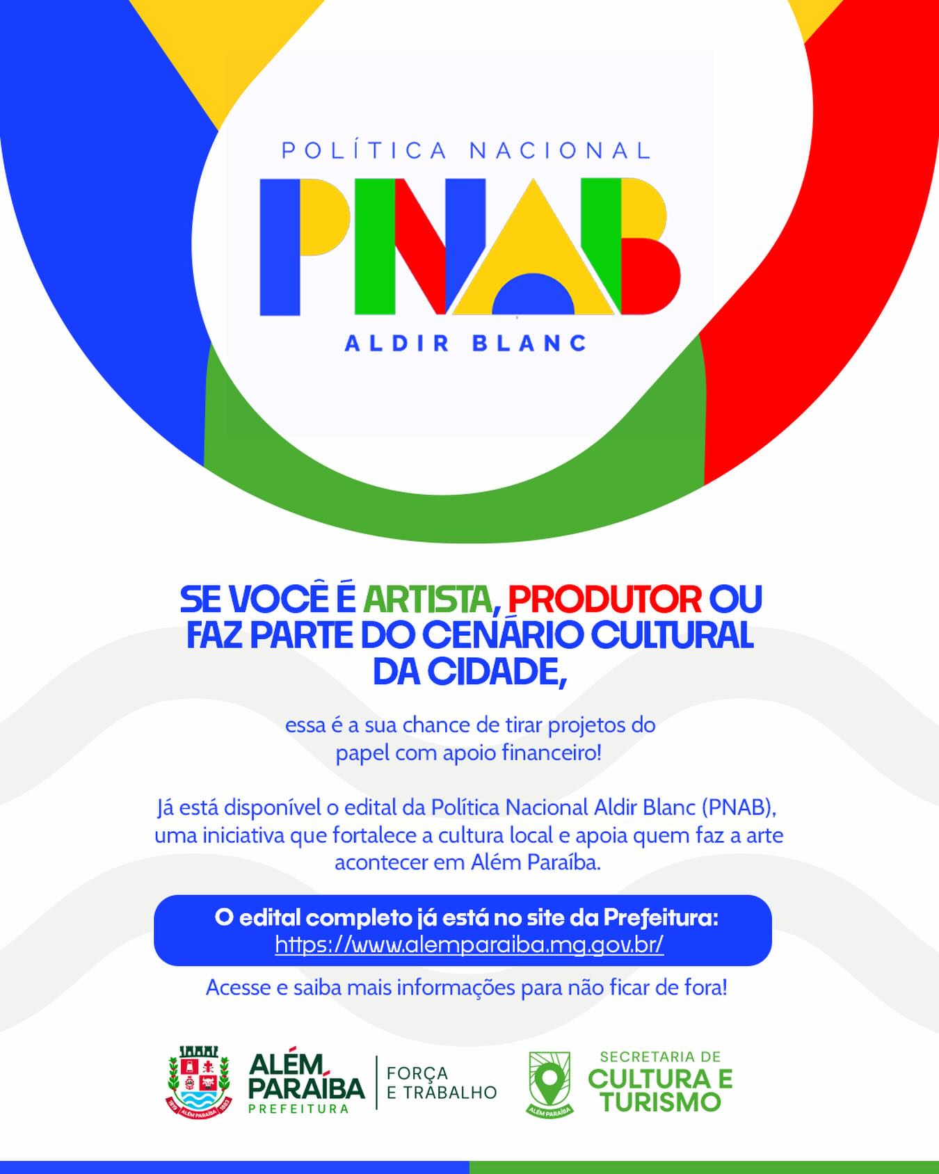 A Prefeitura de Além Paraíba, por meio da Secretaria de Cultura, informa que já está disponível o edital da Política Nacional Aldir Blanc de Fomento à Cultura (PNAB). A iniciativa destina recursos públicos diretamente a artistas, produtores e fazedores de cultura do município, com o objetivo de valorizar a produção cultural local, fortalecer a economia criativa e incentivar o desenvolvimento de novos projetos.

O edital contempla propostas em diversas áreas, como música, teatro, dança, literatura, culturas populares e de periferia, entre outras manifestações culturais. Trata-se de uma oportunidade para que profissionais da cultura transformem ideias em ações concretas, com apoio financeiro.

Os interessados já podem acessar o edital completo no site oficial da Prefeitura, pelo endereço (https://www.alemparaiba.mg.gov.br/).