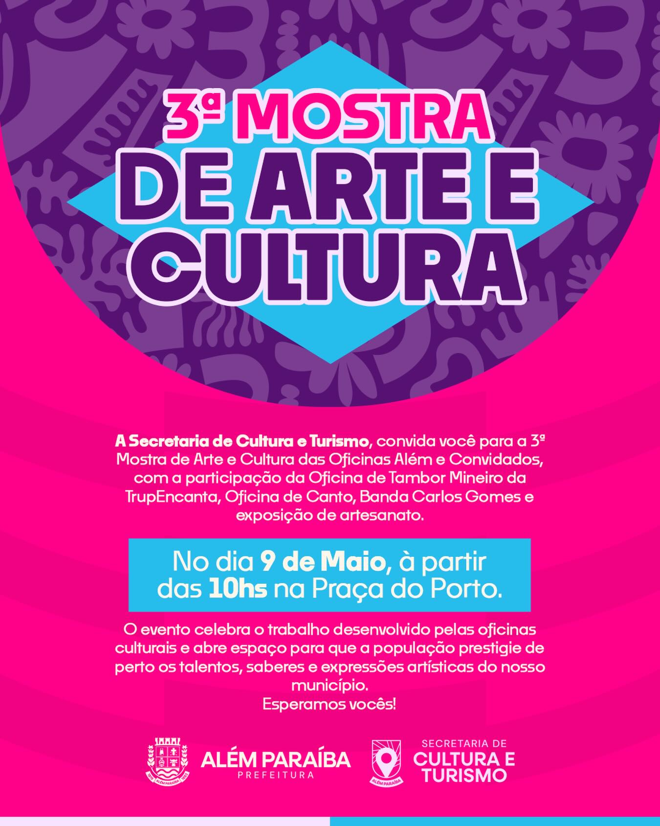 A Prefeitura de Além Paraíba, por meio da Secretaria Municipal de Cultura e Turismo, convida a população para a 3ª Mostra de Arte e Cultura das Oficinas Além e Convidados, que será realizada no dia 9 de maio, a partir das 10h, na Praça do Porto.

O evento contará com a participação da Oficina de Tambor Mineiro da TrupEncanta, Oficina de Canto, Banda Carlos Gomes e exposição de artesanato, reunindo diferentes manifestações culturais em um momento de valorização dos talentos, saberes e expressões artísticas do município.

A iniciativa celebra o trabalho desenvolvido pelas oficinas culturais e reforça o compromisso com o fortalecimento da cultura local, promovendo o acesso da população às produções artísticas de Além Paraíba.