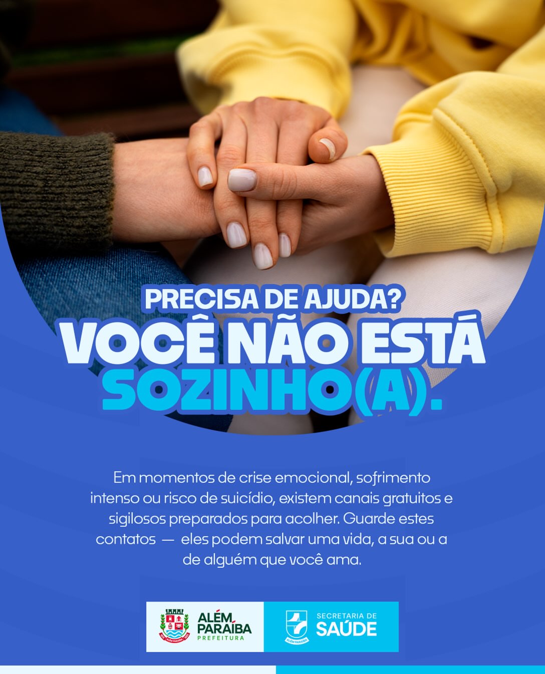 A Prefeitura Municipal de Além Paraíba, por meio da Secretaria Municipal de Saúde, reforça que, em momentos de crise emocional, sofrimento intenso ou risco de suicídio, existem canais gratuitos e sigilosos preparados para acolher. Guarde estes contatos — eles podem salvar uma vida, a sua ou a de alguém que você ama.

CVV – Centro de Valorização da Vida (para todas as idades)
Ligue 188 (24h, todos os dias, gratuito)
Site/chat: www.cvv.org.br
Também atende por chat e e-mail
Apoio emocional e prevenção do suicídio, com sigilo total. Parceria oficial com o Ministério da Saúde/SUS.

Pode Falar (jovens de 13 a 24 anos)
WhatsApp: +55 (61) 9660-8843
Telegram: @canalPodeFalar_bot
Site: www.podefalar.org.br
Segunda a sábado, das 8h às 22h (horário de Brasília), exceto feriados.
Canal de escuta acolhedora ligado à UNICEF, com atendimento humano feito por universitários da área de cuidado.

SAMU – Serviço de Atendimento Móvel de Urgência
Ligue 192 para emergências médicas, incluindo tentativas de suicídio ou risco imediato à vida.

Emergências gerais
Polícia Militar: 190
Bombeiros: 193

Emergência hospitalar
Se houver risco imediato, procure o pronto-socorro — não é preciso esperar.

Pedir ajuda é um ato de coragem, não de fraqueza. Compartilhe esta publicação — você nunca sabe quem pode precisar dela hoje.