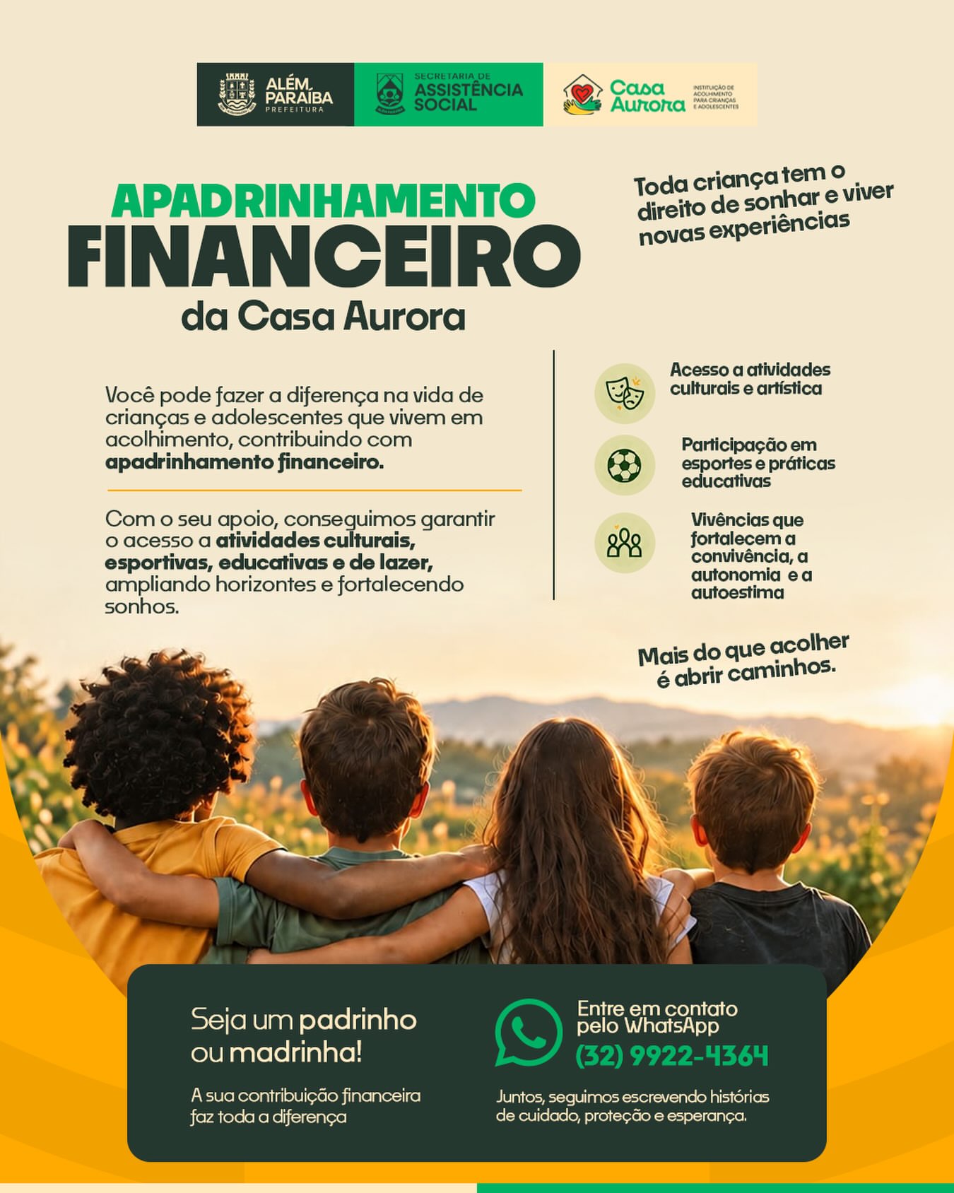 O Dia das Crianças está chegando, e a gente quer aproveitar esse momento para lembrar que infância também é feita de experiências, descobertas, cultura, diversão e novas possibilidades. 💛

Na Casa Aurora, o apadrinhamento financeiro ajuda a proporcionar às crianças e adolescentes acolhidos momentos e experiências que vão além da rotina do acolhimento; como atividades culturais, esportivas, de lazer e outras oportunidades que ampliem seus horizontes.

Por isso, estamos buscando novos padrinhos e madrinhas para caminhar com a Casa Aurora nessa proposta.

Se você quiser fazer parte, entre em contato com a gente.

Toda contribuição é bem-vinda e pode ajudar a tornar possíveis novas experiências. 🌿💛
